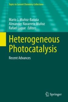 Heterogeneous Photocatalysis : Recent Advances