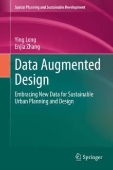 Data Augmented Design : Embracing New Data for Sustainable Urban Planning and Design