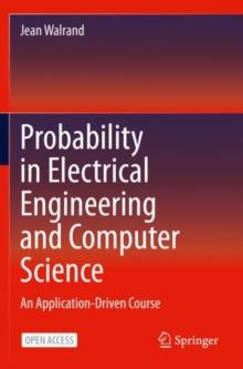 Probability in Electrical Engineering and Computer Science : An Application-Driven Course