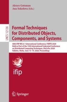 Formal Techniques for Distributed Objects, Components, and Systems : 40th IFIP WG 6.1 International Conference, FORTE 2020, Held as Part of the 15th International Federated Conference on Distributed C