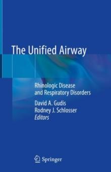 The Unified Airway : Rhinologic Disease and Respiratory Disorders