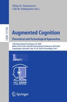 Augmented Cognition. Theoretical and Technological Approaches : 14th International Conference, AC 2020, Held as Part of the 22nd HCI International Conference, HCII 2020, Copenhagen, Denmark, July 19-2