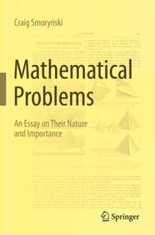 Mathematical Problems : An Essay on Their Nature and Importance