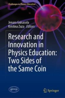 Research and Innovation in Physics Education: Two Sides of the Same Coin