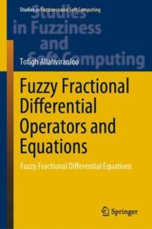 Fuzzy Fractional Differential Operators and Equations : Fuzzy Fractional Differential Equations