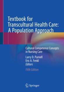 Textbook for Transcultural Health Care: A Population Approach : Cultural Competence Concepts in Nursing Care