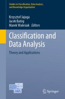 Classification and Data Analysis : Theory and Applications