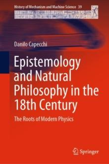 Epistemology and Natural Philosophy in the 18th Century : The Roots of Modern Physics