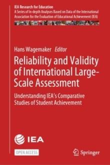 Reliability and Validity of International Large-Scale Assessment : Understanding IEAs Comparative Studies of Student Achievement