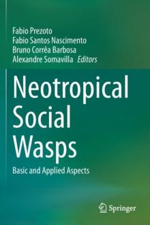 Neotropical Social Wasps : Basic and applied aspects