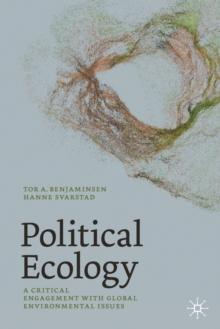 Political Ecology : A Critical Engagement with Global Environmental Issues