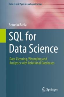 SQL for Data Science : Data Cleaning, Wrangling and Analytics with Relational Databases