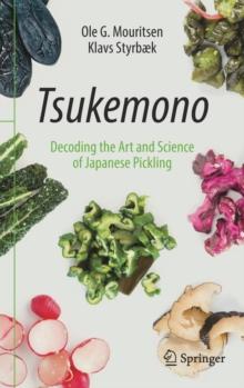 Tsukemono : Decoding the Art and Science of Japanese Pickling