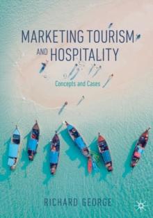 Marketing Tourism and Hospitality : Concepts and Cases