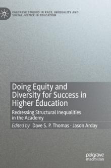 Doing Equity and Diversity for Success in Higher Education : Redressing Structural Inequalities in the Academy