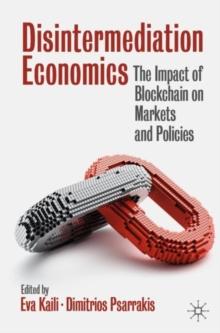 Disintermediation Economics : The Impact of Blockchain on Markets and Policies