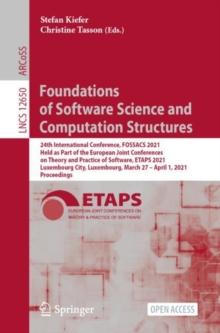 Foundations of Software Science and Computation Structures : 24th International Conference, FOSSACS 2021, Held as Part of the European Joint Conferences on Theory and Practice of Software, ETAPS 2021,