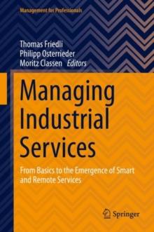 Managing Industrial Services : From Basics to the Emergence of Smart and Remote Services