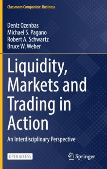 Liquidity, Markets and Trading in Action : An Interdisciplinary Perspective