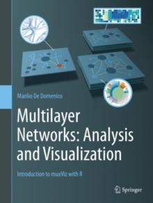 Multilayer Networks: Analysis and Visualization : Introduction to muxViz with R