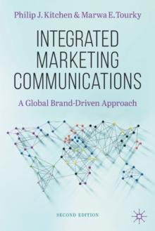 Integrated Marketing Communications : A Global Brand-Driven Approach