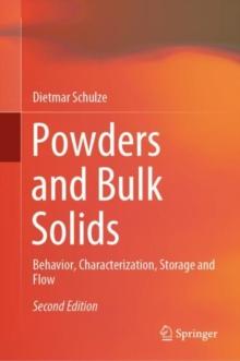 Powders and Bulk Solids : Behavior, Characterization, Storage and Flow