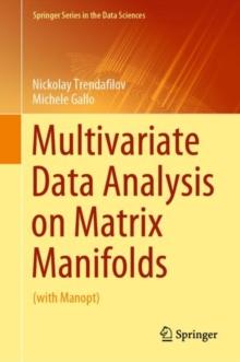 Multivariate Data Analysis on Matrix Manifolds : (with Manopt)