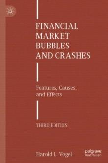 Financial Market Bubbles and Crashes : Features, Causes, and Effects