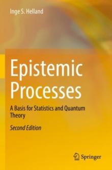 Epistemic Processes : A Basis For Statistics And Quantum Theory