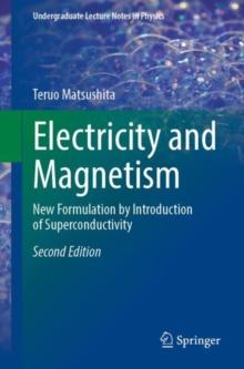 Electricity and Magnetism : New Formulation by Introduction of Superconductivity