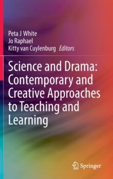 Science and Drama: Contemporary and Creative Approaches to Teaching and Learning