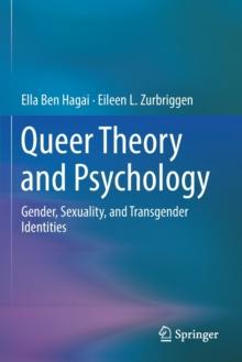 Queer Theory and Psychology : Gender, Sexuality, and Transgender Identities