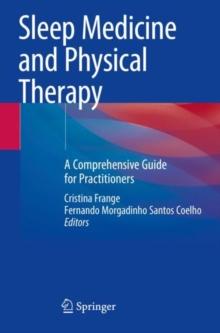 Sleep Medicine and Physical Therapy : A Comprehensive Guide for Practitioners