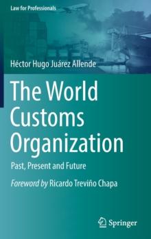 The World Customs Organization : Past, Present and Future