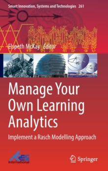 Manage Your Own Learning Analytics : Implement a Rasch Modelling Approach