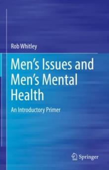 Mens Issues and Mens Mental Health : An Introductory Primer