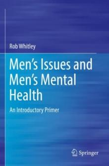 Mens Issues and Mens Mental Health : An Introductory Primer