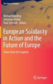 European Solidarity in Action and the Future of Europe : Views from the Capitals