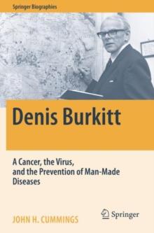 Denis Burkitt : A Cancer, the Virus, and the Prevention of Man-Made Diseases