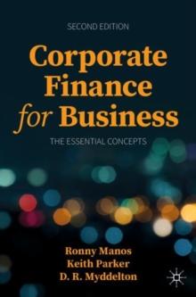 Corporate Finance for Business : The Essential Concepts