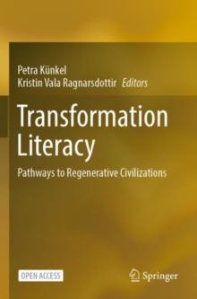 Transformation Literacy : Pathways to Regenerative Civilizations