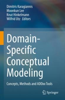 Domain-Specific Conceptual Modeling : Concepts, Methods and ADOxx Tools