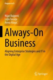 Always-On Business : Aligning Enterprise Strategies and IT in the Digital Age