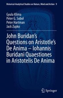 John Buridan's Questions on Aristotle's De Anima - Iohannis Buridani Quaestiones in Aristotelis De Anima