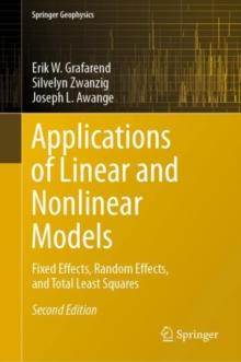 Applications of Linear and Nonlinear Models : Fixed Effects, Random Effects, and Total Least Squares