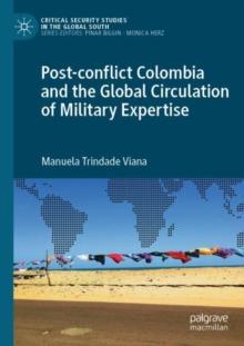 Post-conflict Colombia and the Global Circulation of Military Expertise