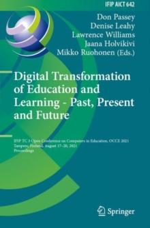 Digital Transformation of Education and Learning - Past, Present and Future : IFIP TC 3 Open Conference on Computers in Education, OCCE 2021, Tampere, Finland, August 17-20, 2021, Proceedings