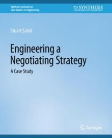 Engineering a Negotiating Strategy : A Case Study