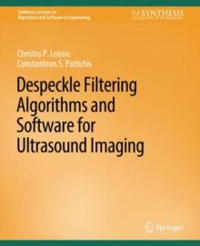 Despeckle Filtering Algorithms and Software for Ultrasound Imaging