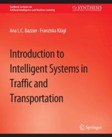 Introduction to Intelligent Systems in Traffic and Transportation